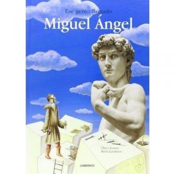 Ese genio llamado Miguel Ángel