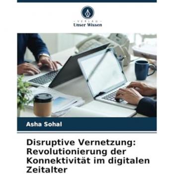 Disruptive Vernetzung: Revolutionierung der Konnektivität im digitalen Zeitalter