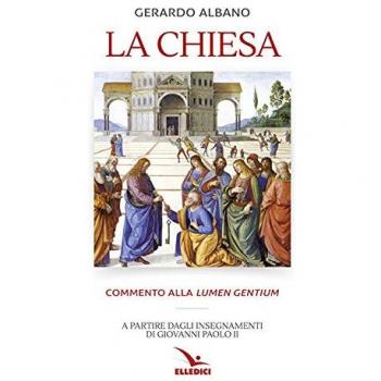 La Chiesa. Commento alla «Lumen gentium» a partire dagli insegnamenti di Giovanni Paolo II