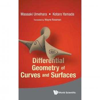 Masaaki Umehara, Kotaro Yamada & Wayne R: DIFFERENTIAL GEOMETRY OF CURVES AND SURFACES