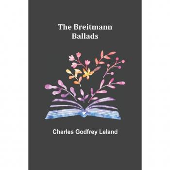 Godfrey Leland, Charles: The Breitmann Ballads