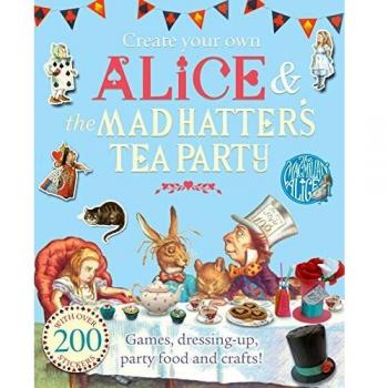 Create Your Own Alice and the Mad Hatter's Tea Party