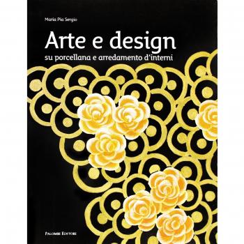Arte e design. Su porcellane e arredamenti d'interni