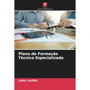 Castillo, Leidy: Plano de Formação Técnica Especializada