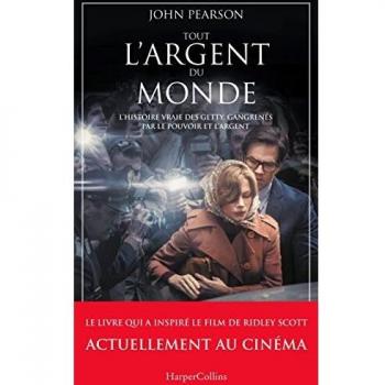 Tout l'argent du monde: le livre du nouveau film événement de Ridley Scott