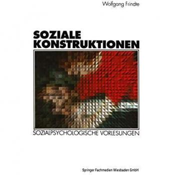 Soziale Konstruktionen: Sozialpsychologische Vorlesungen