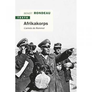 Afrikakorps : l'armée de Rommel