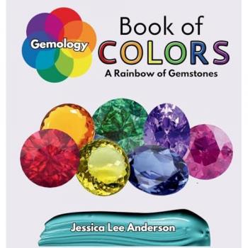 Gemology Book of Colors: A Rainbow of Gemstones
