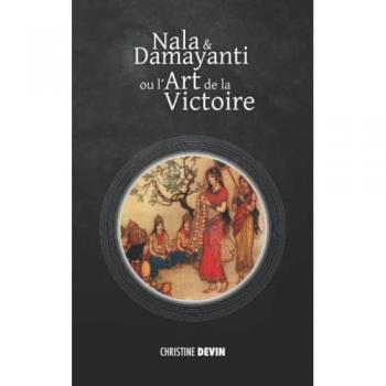 Nala et Damayanti ou l’art de la victoire (Contes et légendes de l’Inde)