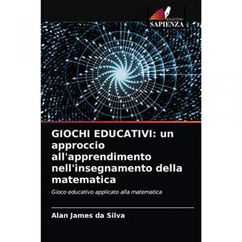 GIOCHI EDUCATIVI: un approccio all'apprendimento nell'insegnamento della matematica: Gioco educativo applicato alla matematica