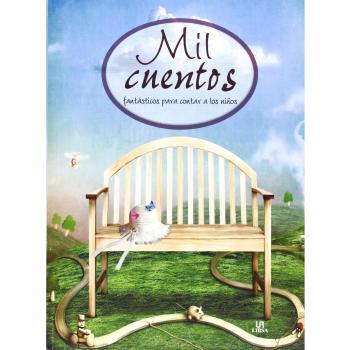 Mil cuentos fantásticos para contar a los niños