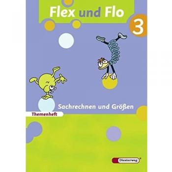 Flex und Flo 3. Themenheft Sachrechnen und Größen