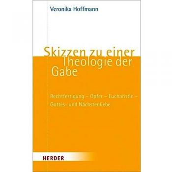 Skizzen zu einer Theologie der Gabe: Rechtfertigung