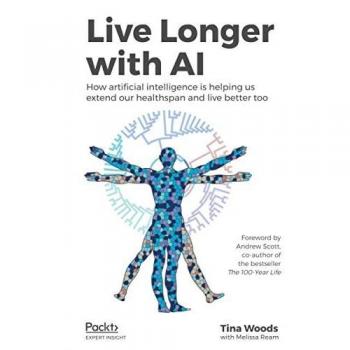 Live Longer with AI: How artificial intelligence is helping us extend our healthspan and live better too