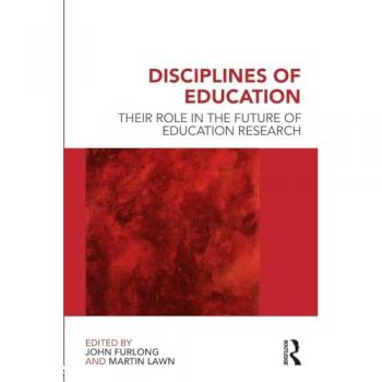 Disciplines of Education: Their Role in the Future of Education Research