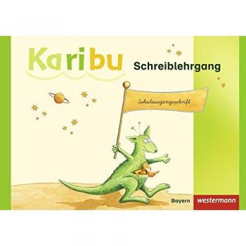 Karibu. Schreiblehrgang. SAS Schulausgangsschrift. Bayern