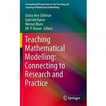 Teaching Mathematical Modelling: Connecting to Research and Practice