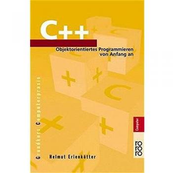 C++: Objektorientiertes Programmieren von Anfang an