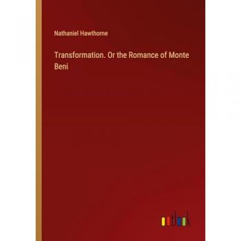 Transformation. Or the Romance of Monte Beni