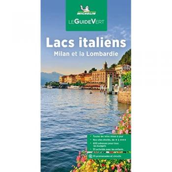 LACS ITALIENS MILAN ET LA LOMBARDIE GUIDE VERT