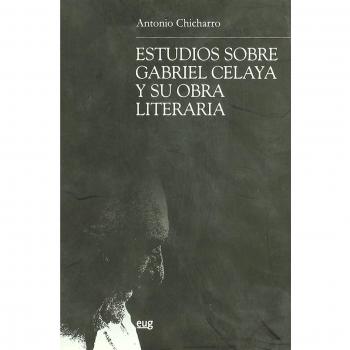 Estudios sobre gabriel celaya y su obra literaria