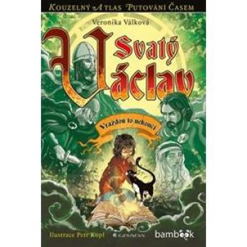 Svatý Václav: Vraždou to nekoncí | Veronika Válková