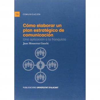 Cómo elaborar un plan estratégico de comunicación una aplicación a la