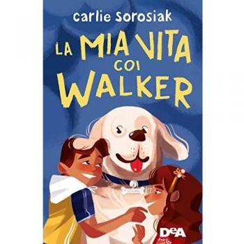 La mia vita coi Walker