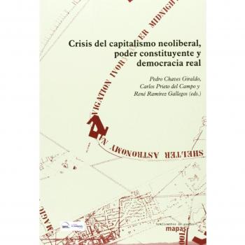 Crisis del capitalismo neoliberal, poder constituyente y democracia real. NUEVO