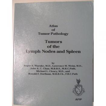 Atlas of Tumor Pathology: Tumors of the Lymph Nodes and Spllen Vol 14