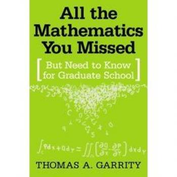 All the Mathematics You Missed: But Need to Know for Graduate School