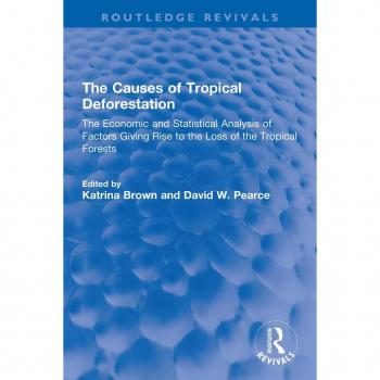 The Causes of Tropical Deforestation