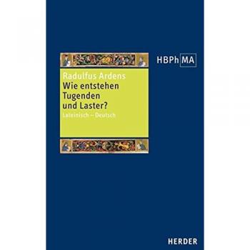 Wie entstehen Tugenden und Laster?: Lateinisch