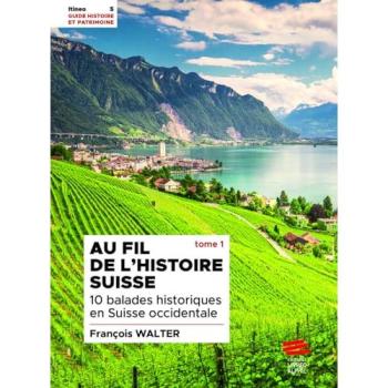 Au fil de l'histoire suisse. Tome 1