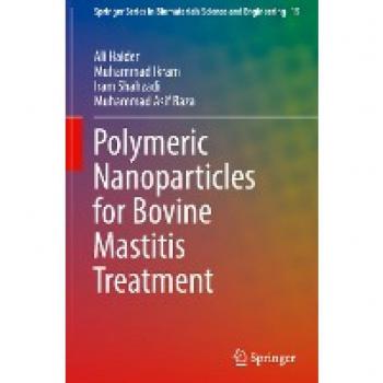 Polymeric Nanoparticles for Bovine Mastitis Treatment (Springer Series in Biomaterials Science and Engineering, Band 19)