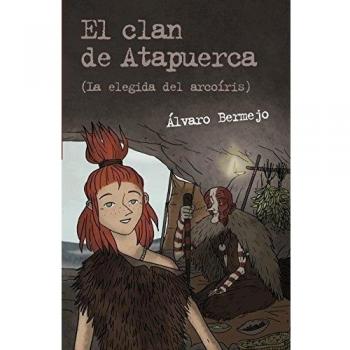 El clan de Atapuerca 2: La elegida del arcoíris.
