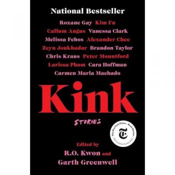 Kink : Stories, by R. O. Kwon