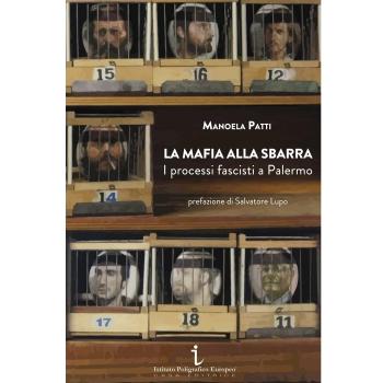 La mafia alla sbarra. I processi fascisti a Palermo