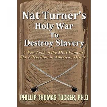 Nat Turner's Holy War To Destroy Slavery