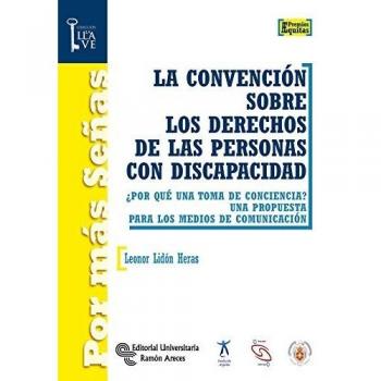 La Convención sobre los derechos de las personas con discapacidad: ¿Por qué una
