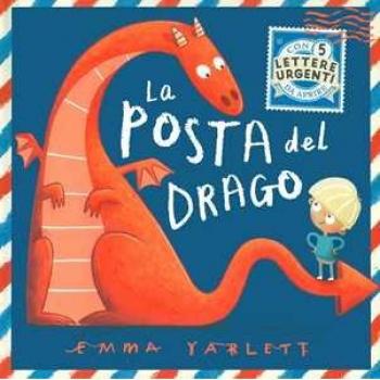 La posta del drago. Ediz. a colori. Con 5 lettere