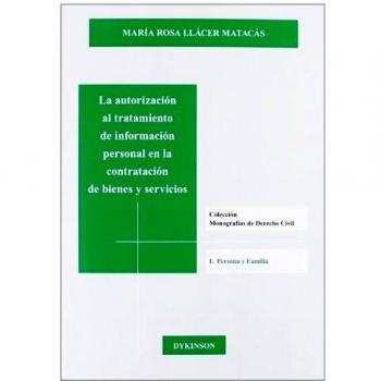 La autorización al tratamiento de información personal en la contratación de bienes y servicios (Tapa blanda).