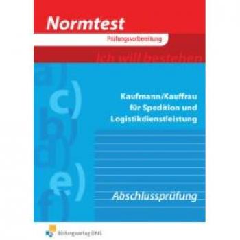 Normtest Kaufmann/-frau für Spedition und Logistikdienstleistung