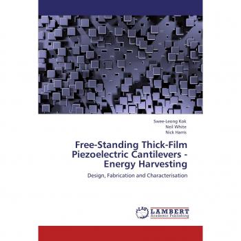 Free-Standing Thick-Film Piezoelectric Cantilevers -Energy Harvesting: Design, Fabrication and Characterisation
