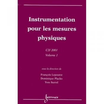 Instrumentation Pour Les Mesures Physiques C21 2001. Tome 1, 31 Janvier-1er Fevrier 2001, Conservatoire Des Arts Et Metiers, Pa