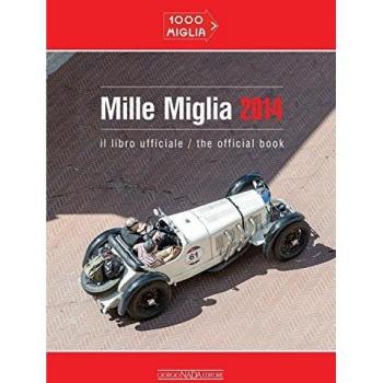 Mille miglia 2014. Ediz. italiana e inglese