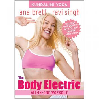 Kundalini Yoga The Body Electric All-In-One Workout with Ana Brett & Ravi Singh