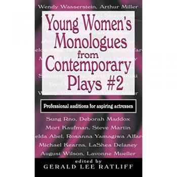 Young Women's Monologues from Contemporary Plays #2: Professional Auditions for Aspiring Actresses