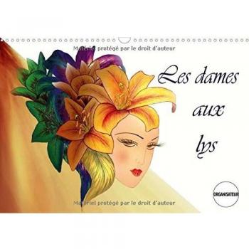 Les Dames aux Lys 2017: Dessins aux Crayons de Couleur