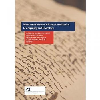 Words across History: Advances in Historical Lexicography and Lexicology